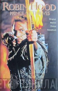 Michael Kamen - Robin Hood: Prince Of Thieves (Original Motion Picture Soundtrack)