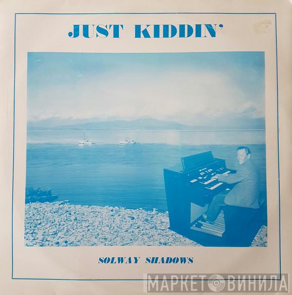 Michael Kidd  - Just Kiddin'