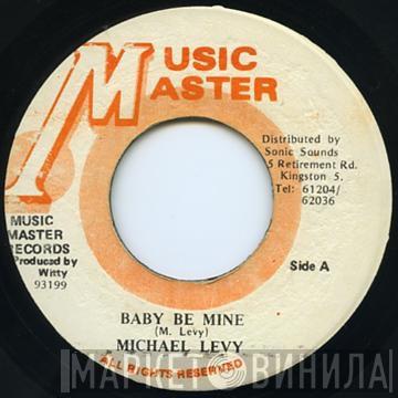 Michael Levy  - Baby Be Mine