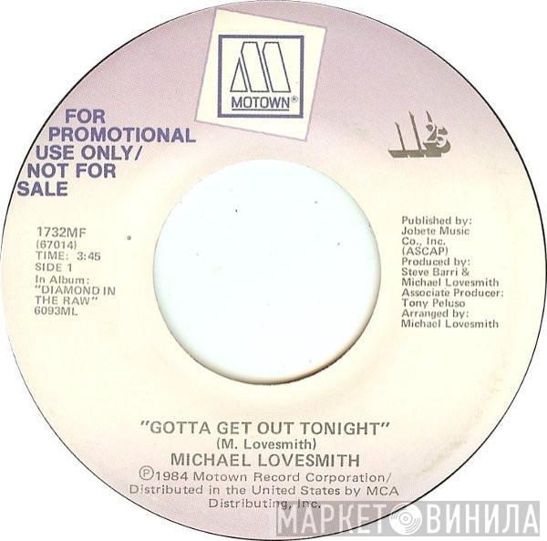 Michael Lovesmith - Gotta Get Out Tonight