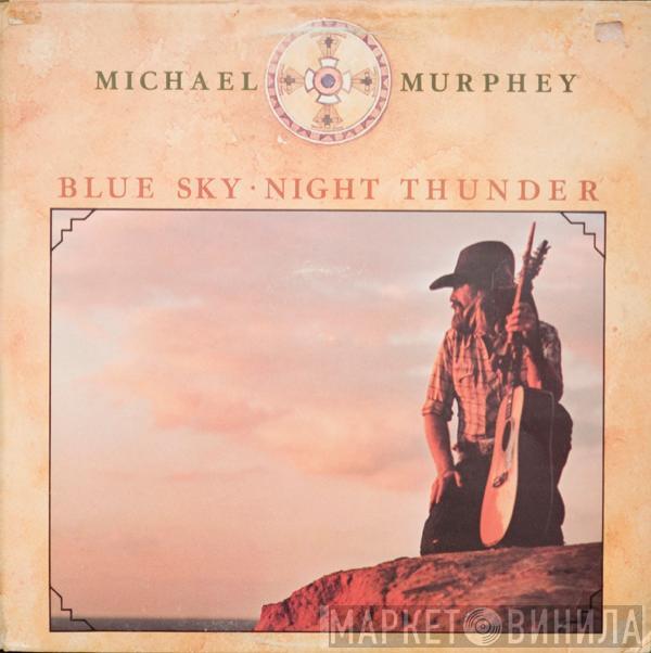 Michael Martin Murphey - Blue Sky · Night Thunder