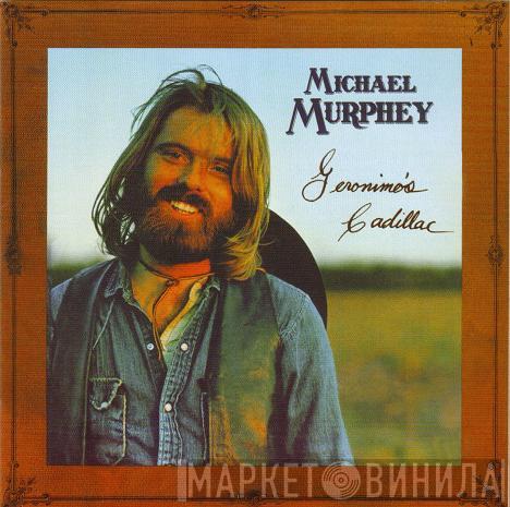 Michael Martin Murphey  - Geronimo's Cadillac