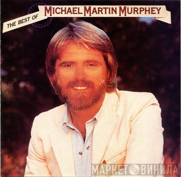 Michael Martin Murphey - The Best Of Michael Martin Murphey