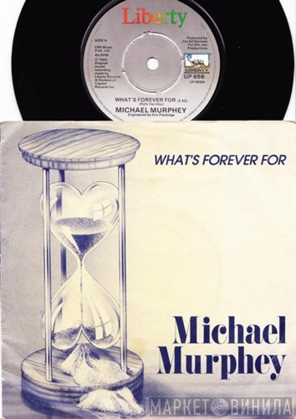 Michael Martin Murphey - What's Forever For