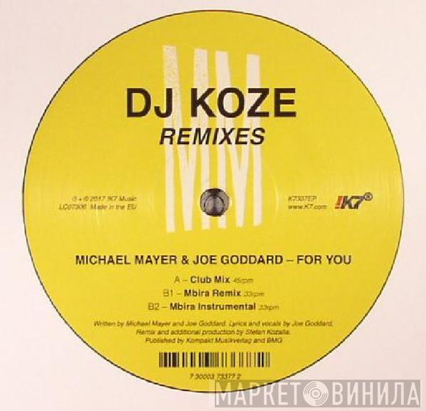 Michael Mayer, Joe Goddard - For You (DJ Koze Remixes)