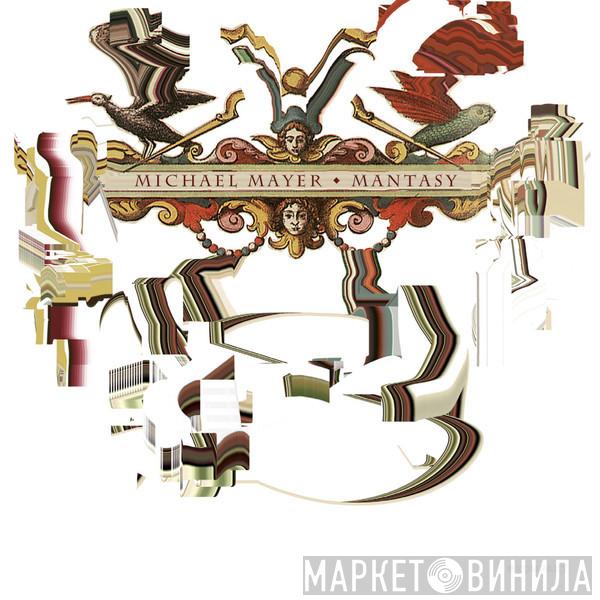 Michael Mayer - Mantasy