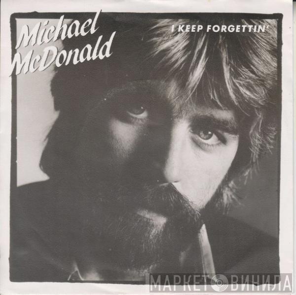  Michael McDonald  - I Keep Forgettin'
