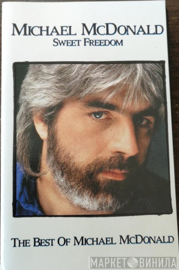 Michael McDonald - Sweet Freedom (The Best Of Michael McDonald)