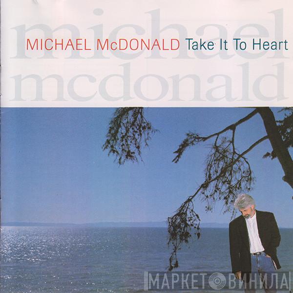  Michael McDonald  - Take It To Heart