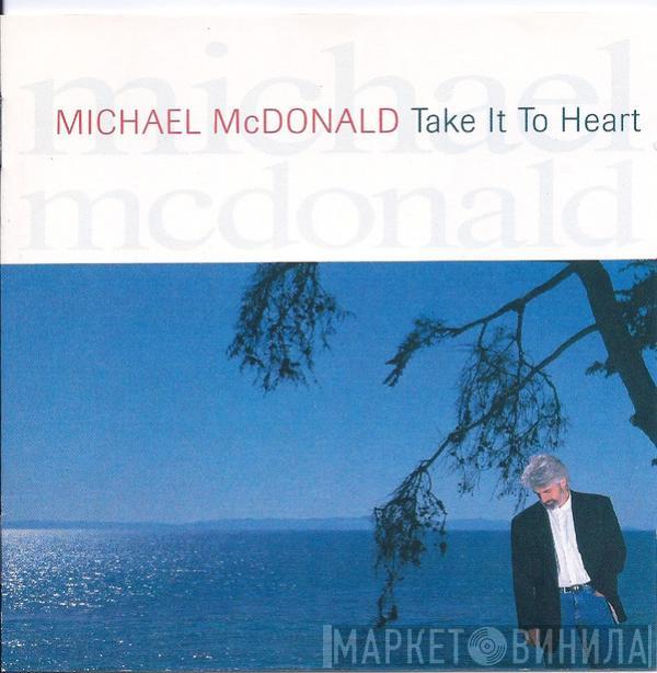 Michael McDonald - Take It To Heart