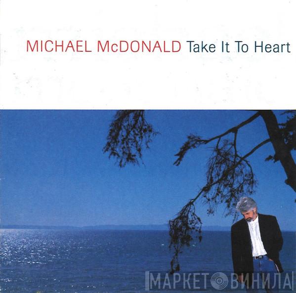  Michael McDonald  - Take It To Heart