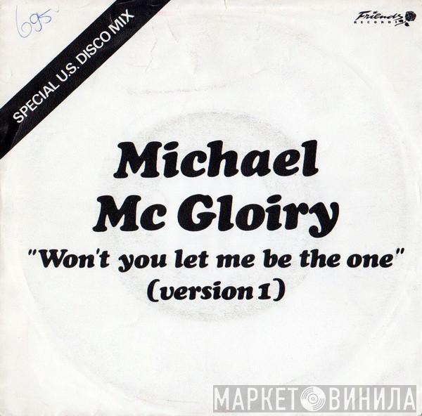 Michael McGloiry - Won't You Let Me Be The One