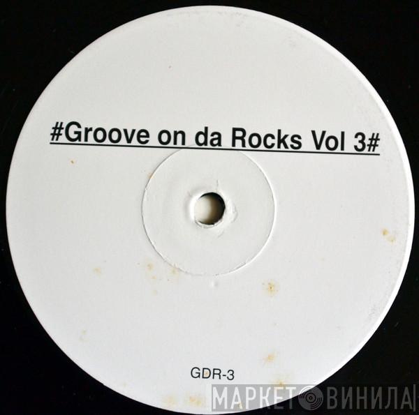 Michael Moog, Mustafa - Groove On Da Rocks Vol 3