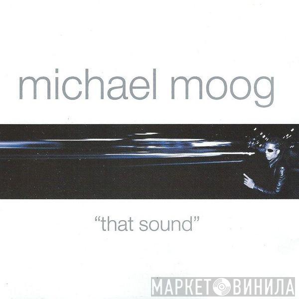 Michael Moog - That Sound