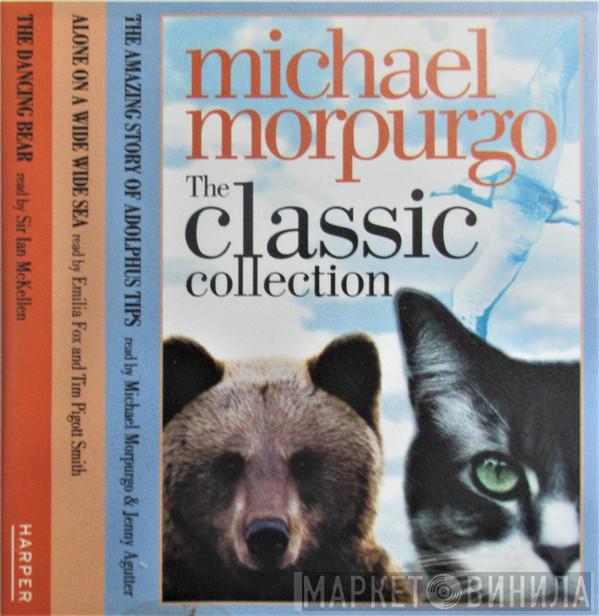 Michael Morpurgo, Jenny Agutter, Emilia Fox, Tim Piggott-Smith, Ian McKellen - The Classic Collection