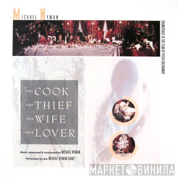 - Michael Nyman  The Michael Nyman Band  - The Cook, The Thief, His Wife And Her Lover (Soundtrack To The Film By Peter Greenaway)