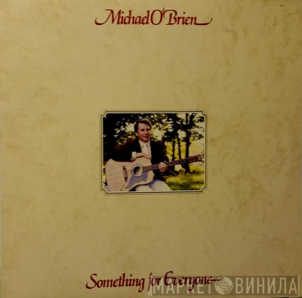 Michael O'Brien  - Something For Everyone