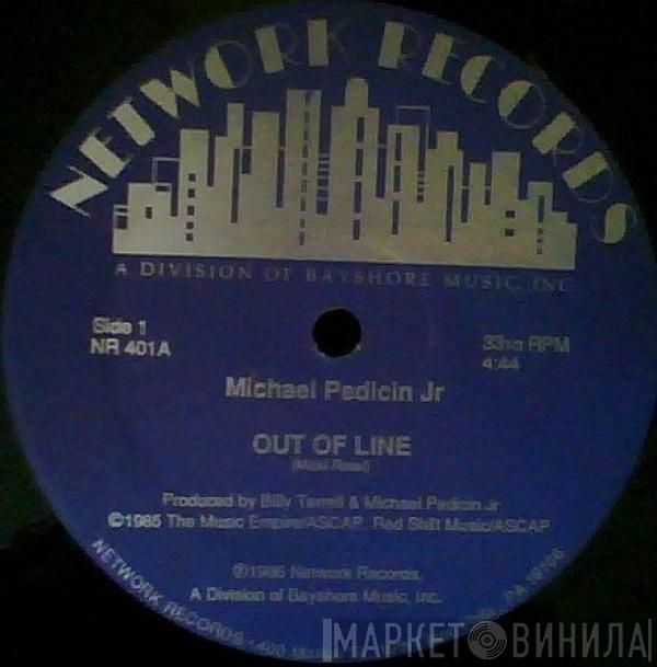 Michael Pedicin, Jr - Out Of Line / Would You Like To