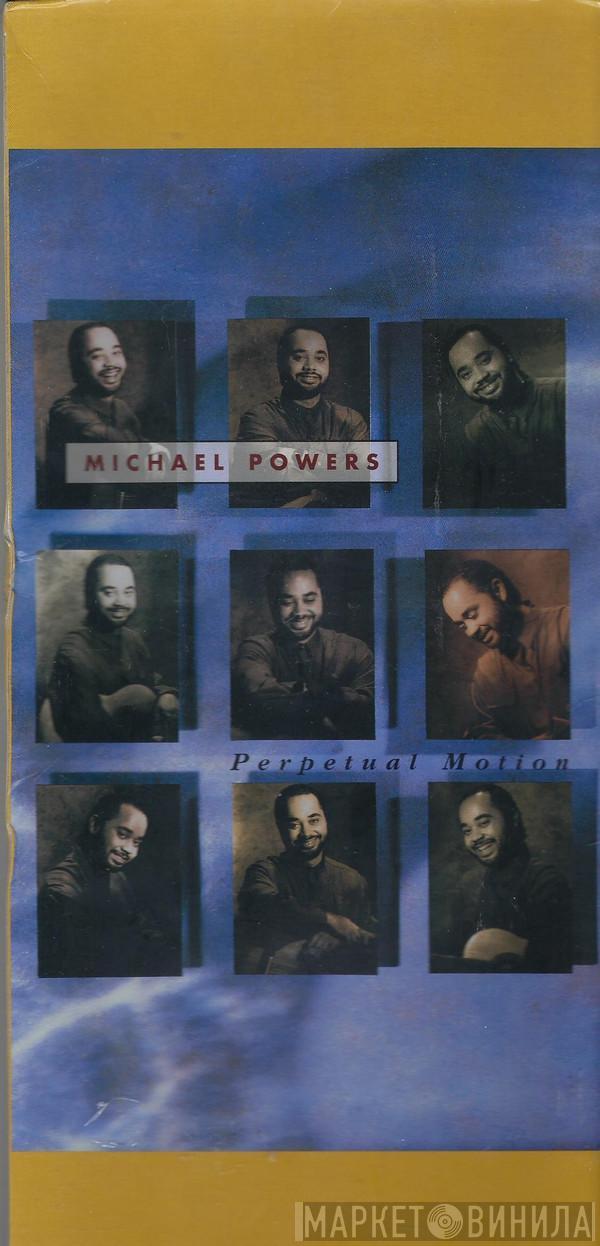 Michael Powers - Perpetual Motion