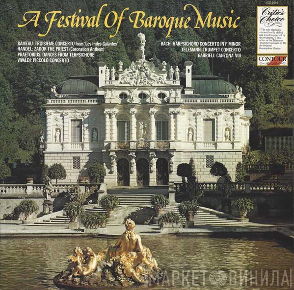 Michael Praetorius, Giovanni Gabrieli, Antonio Vivaldi, Jean-Philippe Rameau, Johann Sebastian Bach, Georg Philipp Telemann, Georg Friedrich Händel - A Festival Of Baroque Music