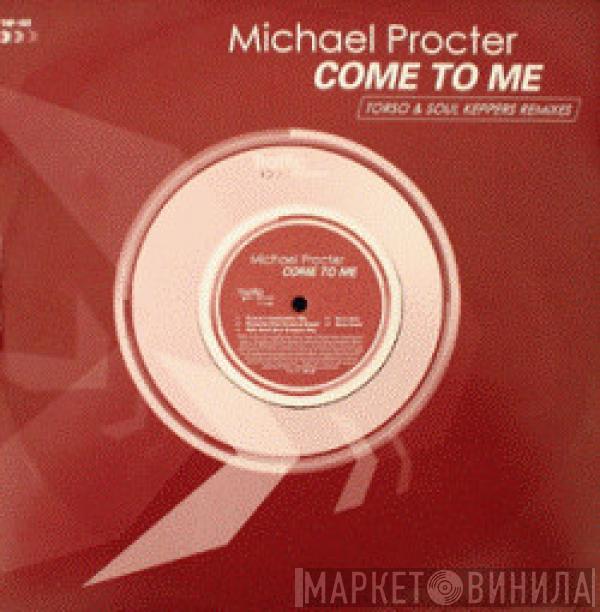 Michael Procter - Come To Me