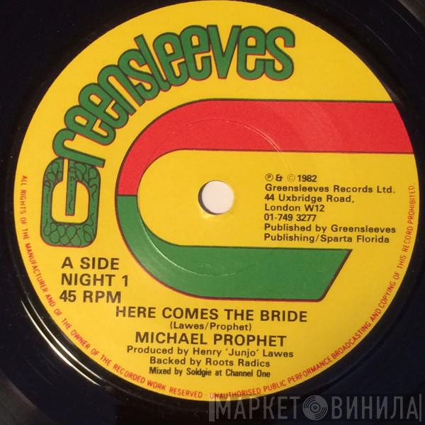 Michael Prophet - Here Comes The Bride