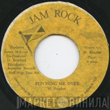 Michael Prophet - Pitching Me Over