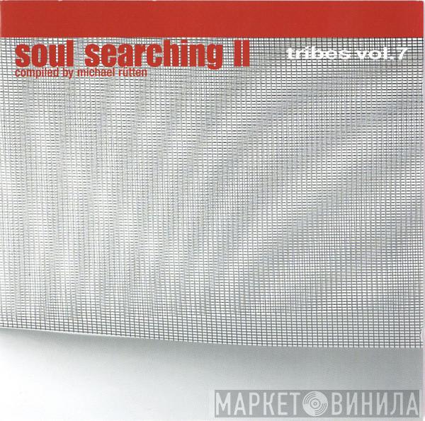 Michael Rütten - Tribes Vol. 7 - Soul Searching II