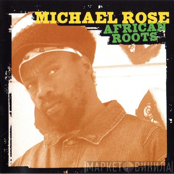 Michael Rose - African Roots