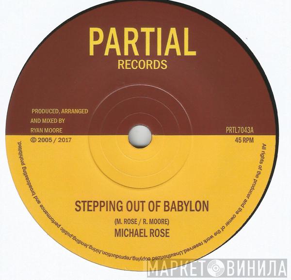 Michael Rose - Stepping Out Of Babylon