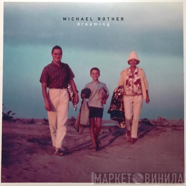 Michael Rother - Dreaming