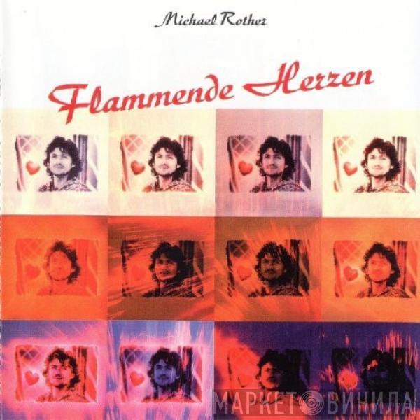  Michael Rother  - Flammende Herzen