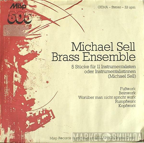 Michael Sell Brass Ensemble - 5 Stücke Für 11 Instrumentalisten Oder Instrumentalistinnen