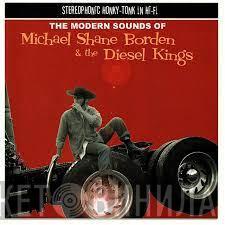 Michael Shane Borden & The Diesel Kings - The Modern Sounds Of Michael Shane Borden & The Diesel Kings