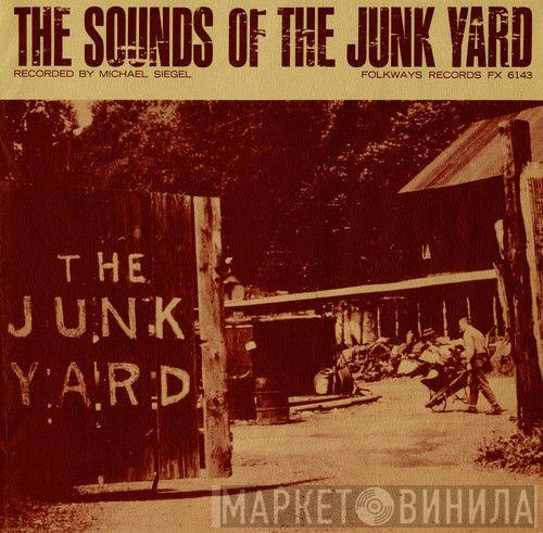 Michael Siegel  - The Sounds Of The Junk Yard