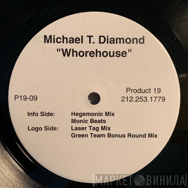 Michael T. Diamond - Whorehouse