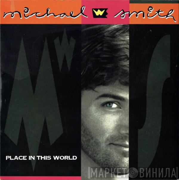 Michael W. Smith - Place In This World