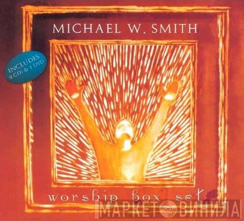 Michael W. Smith - Worship