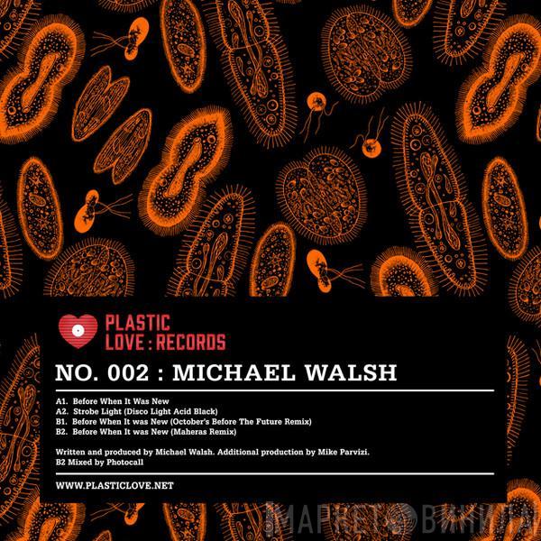 Michael Walsh - Before When It Was New