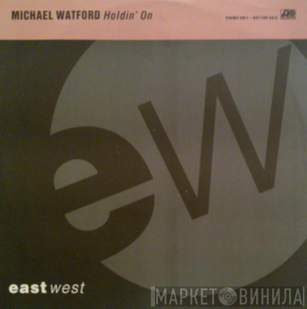 Michael Watford - Holdin' On