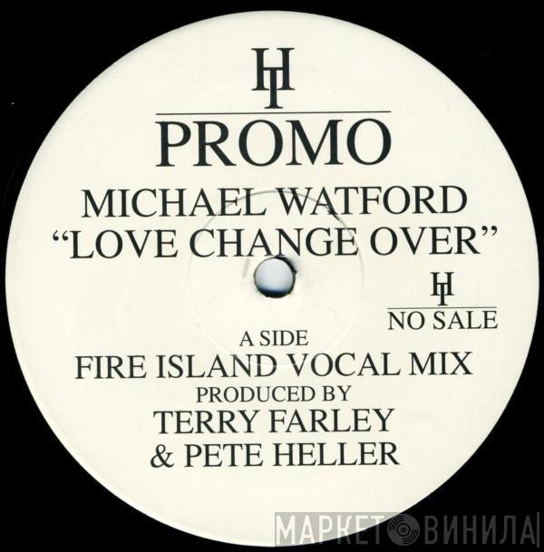  Michael Watford  - Love Change Over