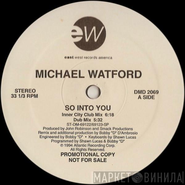  Michael Watford  - So Into You