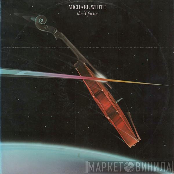  Michael White   - The X Factor