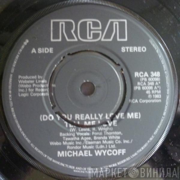 Michael Wycoff - (Do You Really Love Me) Tell Me Love / You've Got It Coming