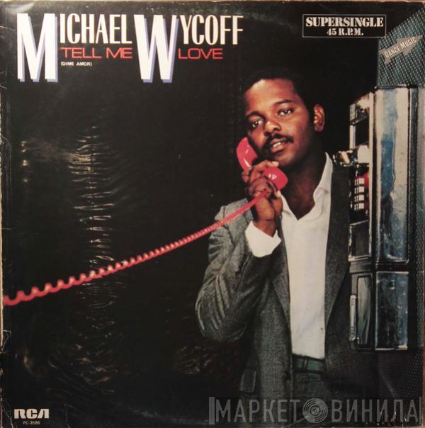  Michael Wycoff  - Tell Me Love