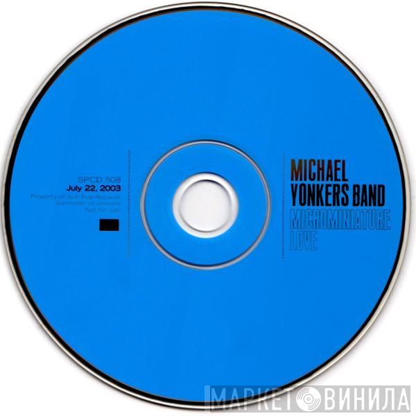 Michael Yonkers Band - Microminiature Love