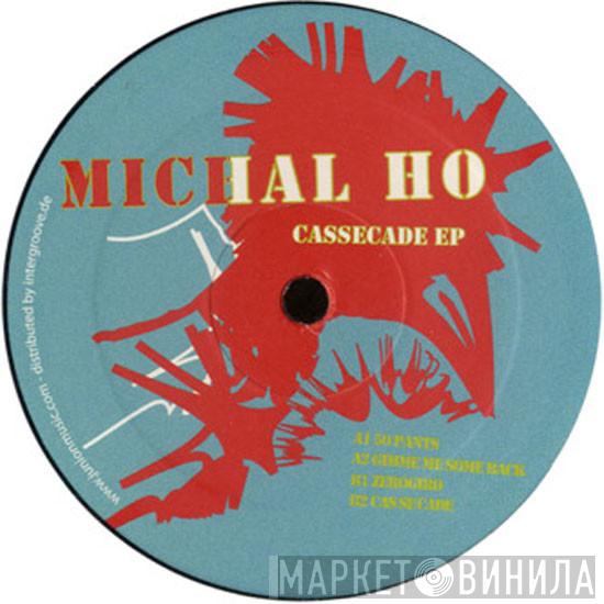 Michal Ho - Cassecade EP