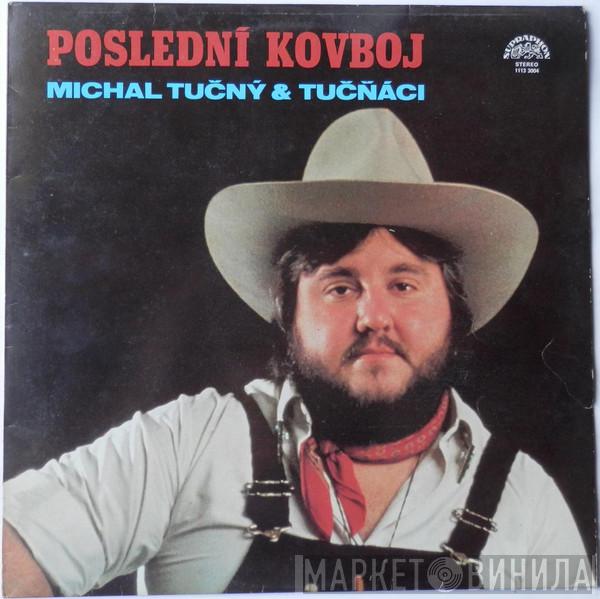 Michal Tučný, Tučňáci - Poslední Kovboj