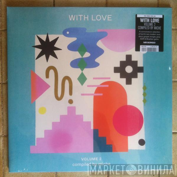 Miche  - With Love Volume 2