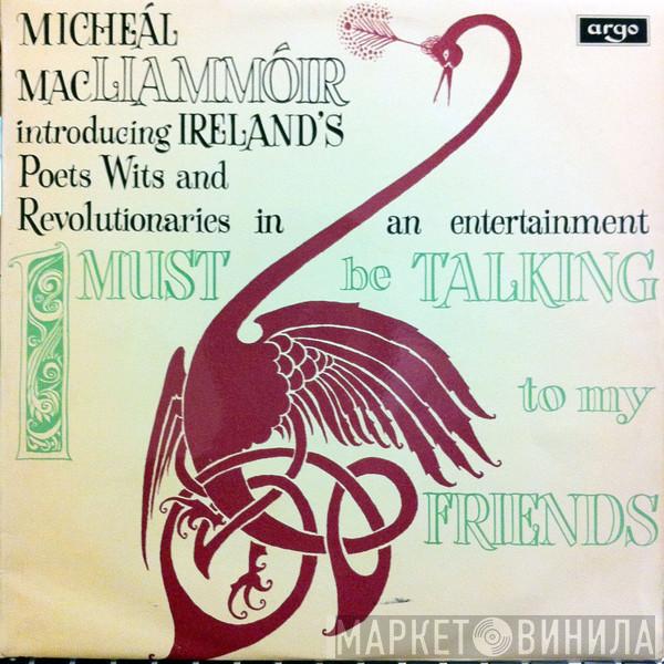 Micheál Mac Liammóir - I Must Be Talking To My Friends